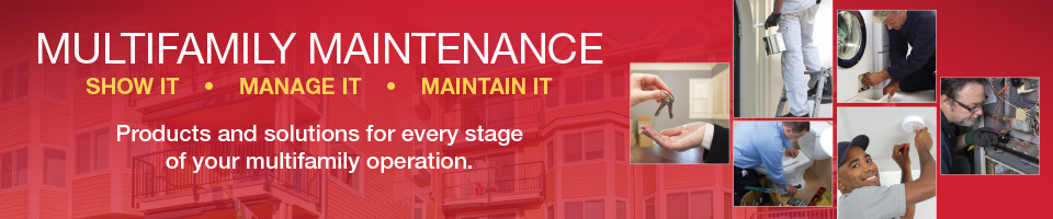 Multifamily Maintenence: Products and solutions for every stage of your multifamily operation