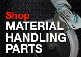 Shop Material Handling Parts