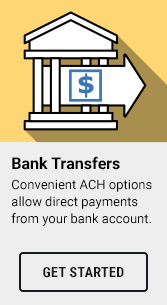 Convenient ACH options allow direct payments from your bank account